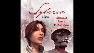 Syberia solution - część 1 - Valadilene