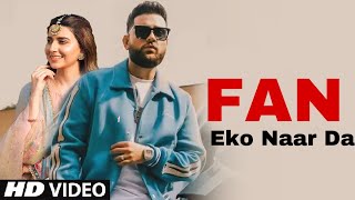 Fan eko naar da main Karan Aujla (Official Video ) Karan Aujla New Punjabi Song |  New Punjai Songs