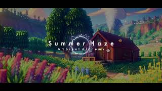 Summer Haze | Ambient Alchemy | Lofi Music