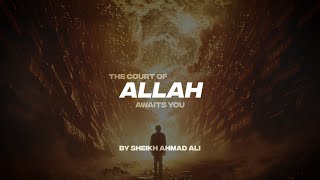 THE COURT OF ALLAH AWAITS YOU