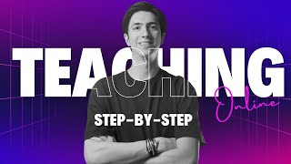 Starting to Teach Online: Everything you Need to Know