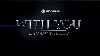 Matt Zarley: UnCOVERED 17 - With You (from Ghost: The Musical)