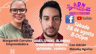 Habilidades blandas: valentía, creatividad, empatía y optimismo con Adrián Méndez Aguilar