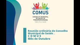 Reunião ordinária do Conselho Municipal de Saúde  - COMUS - Mês de Outubro