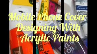 Mobile Phone Cover Painting with Acrylic Paint | Custom Painted Designs-02 | Covers