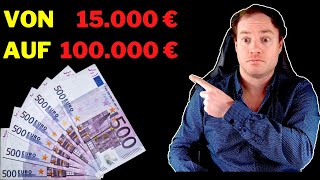 Machst DU 15.000 € zu 100.000 €?