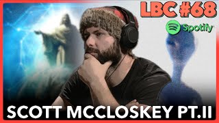 Scott McCloskey PT.II | LBC #68