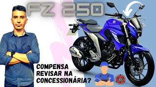 YAMAHA FZ 250 COMPENSA FAZER AS REVISÕES NA CONCESSIONÁRIA?