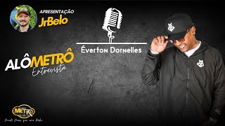 Alô Metrô entrevista Everton Dorneles - JrBelo - Rádio Nova Metrô