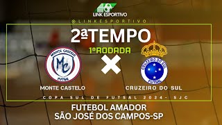 MONTE CASTELO X CRUZEIRO - Copa Sul de Futsal 2024 - Futebol Amador Ao Vivo - Sao Jose dos Campos