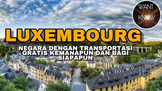 FAKTA TENTANG NEGARA LUXEMBOURG - NEGARA DENGAN TRANSPORTASI UMUM GRATIS