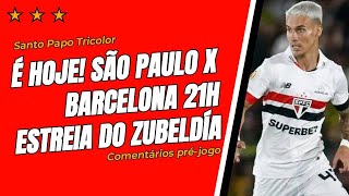 É hoje! São Paulo X Barcelona 21h - Estreia do Zubeldía!