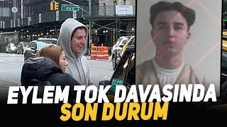 Eylem Tok Davasında Son Durum