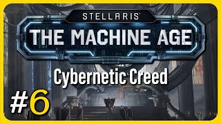 Stellaris: The Machine Age | Cybernetic Creed Campaign | Part - 6