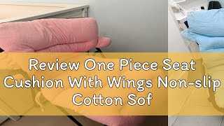 Review One Piece Seat Cushion With Wings Non-slip Cotton Soft Comfy Office Chair Back Support Lazy