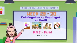 MELC- Based Video Lesson in Kindergarten | Week 29- 30 | Quarter 3 | Pag-iingat sa Sarili