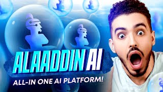 ALAADDIN AI IS AN ALL IN ONE AI PLATFORM!!