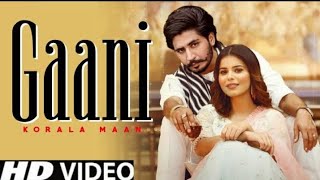 Gaani Koaral Maan (Official Song) Gurlez Akhtar New Punjabi song 2023 Latest Punjabi song 2023