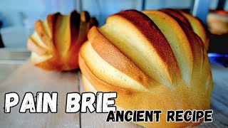 PAIN BRIE Recipe - Tradition of deep France