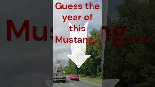 Guess the Year of this Ford Mustang - Passed on the Highway #mustangnation