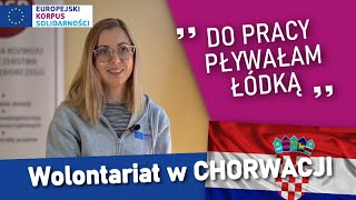 Do pracy pływałam łódką - wolontariat w Chorwacji