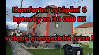 Komfortní vytápění 6 bytovky za 30 000,- Kč v době energetické krize