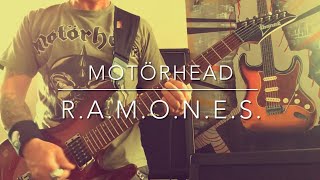 Motörhead - R.A.M.O.N.E.S. (guitar cover)