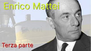 Enrico Mattei - Parte 3