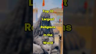 Top 10 Largest Religion In World | Top 10 | #top10