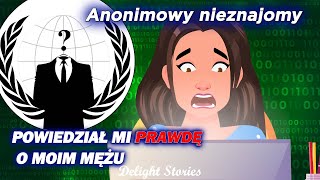 Anonimowy nieznajomy powiedział mi prawdę o moim mężu