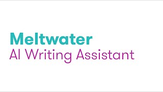 Meltwater AI Writing Assistant