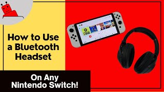 How to Use Bluetooth Headphones on the Nintendo Switch