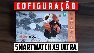 COMO CONFIGURAR SMARTWATCH X9 ULTRA - colocar fotos e fazer chamadas