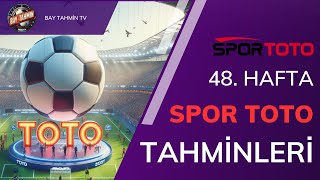 48. HAFTA SPOR TOTO TAHMİNLERİ | 🤑 KAZANMAYA ODAKLAN 🤑