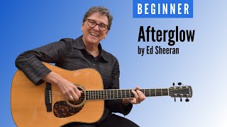 Learn to play Afterglow by Ed Sheeran | Easy chords | Beginner guitar lesson