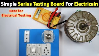 How to Make Simple Series Testing Board for Electrical Testing @TheElectricalGuy