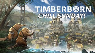 Chill Sunday - Timberborn!