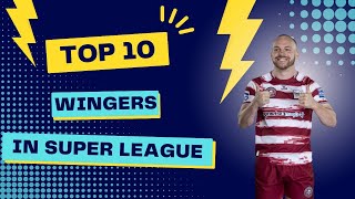 Top 10 Wingers In Super League