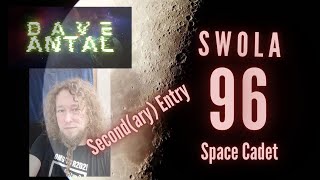 SWOLA 96 - Space Cadet - #nohashtag #thisisnotthemainentry