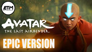 AVATAR: The Last Airbender Theme | EPIC Trailer Version