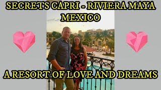 SECRETS (CAPRI) RESORT - RIVIERA MAYA (MEXICO) | FULL REVIEW