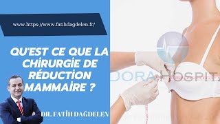 Qu'est ce que la chirurgie de réduction mammaire ?