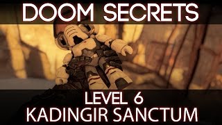 Doom 2016 Secret Locations | Level 6 - Kadingir Sanctum