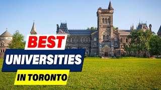 Best Universities in Toronto: Rankings, Programs & More