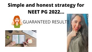 Simple and honest strategy to ace upcoming NEET PG 2022 examination