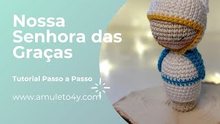 • Amigurumi • Nossa Senhora das Graças