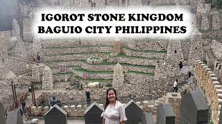 NEWEST TOURIST ATTRACTION IGOROT STONE KINGDOM /WALKING TOUR #lakwatseragirl #baguiocity#philippines