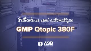 Pelliculeuse semi-automatique GMP QTOPIC-380F | ASB