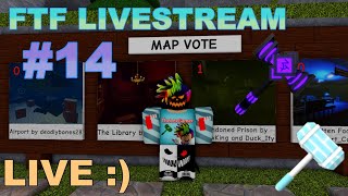 FTF Gameplay Livestream #14!