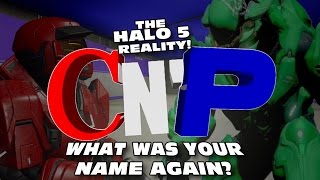 CNP #2 - What was your name again? (Halo 5) #CNPHalo